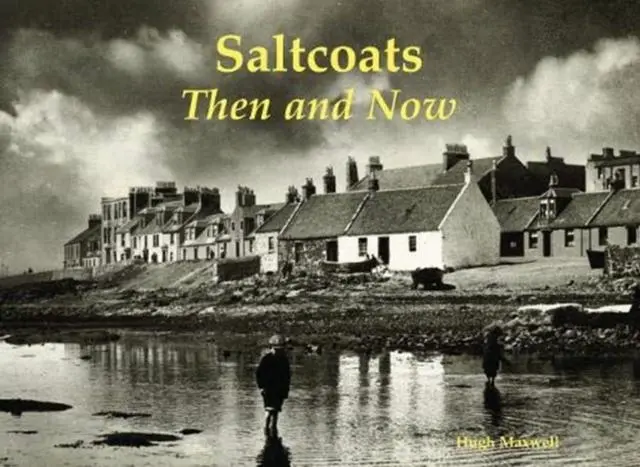Cover: 9781840338447 | Saltcoats | Then and Now | Hugh Maxwell | Taschenbuch | Englisch