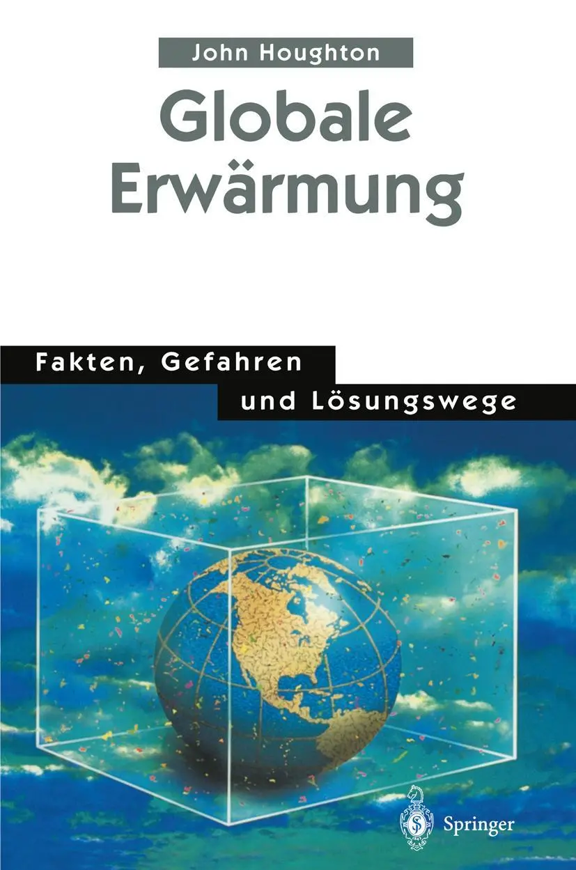 Cover: 9783540618447 | Globale Erwärmung | Fakten, Gefahren und Lösungswege | John Houghton