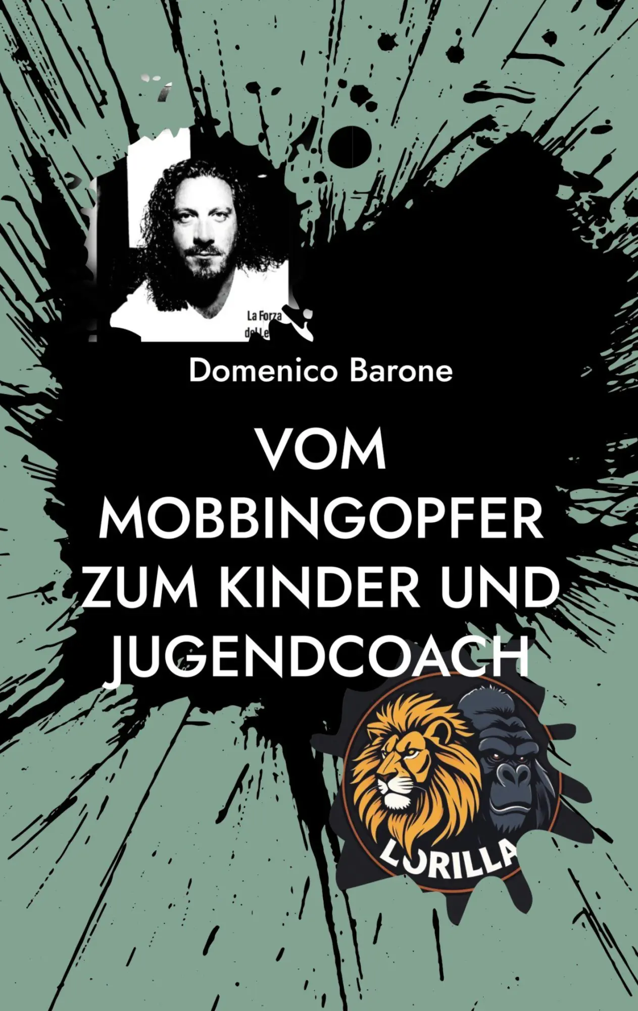 Cover: 9783695158447 | Vom Mobbingopfer zum Kinder und Jugendcoach | Domenico Barone | Buch