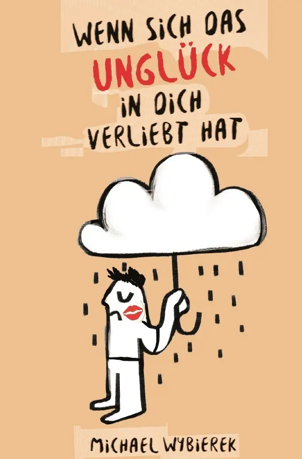Cover: 9783819758447 | Wenn sich das Unglück in dich verliebt hat | DE | Michael Wybierek