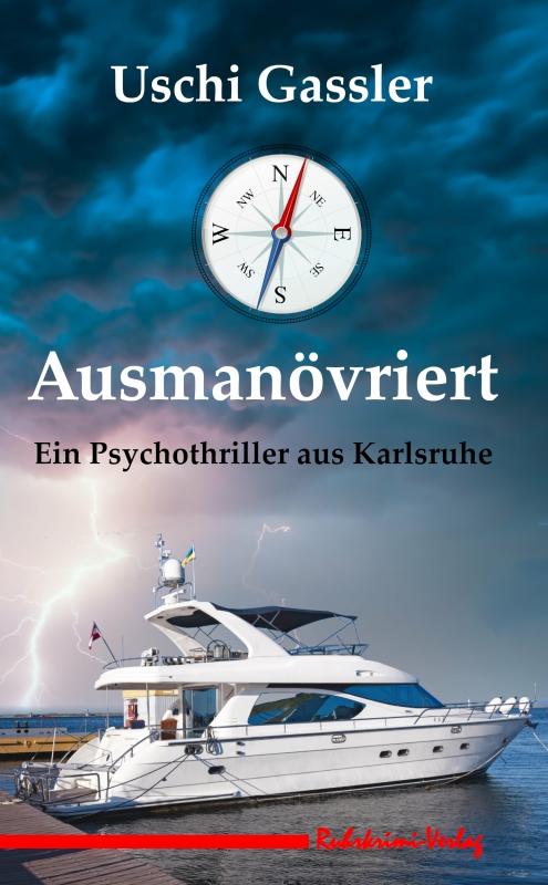 Cover: 9783947848447 | Ausmanövriert | Uschi Gassler | Taschenbuch | Paperback | 296 S.