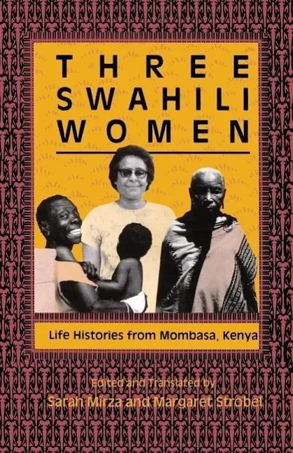 Cover: 9780253288547 | Three Swahili Women – Life Histories from Mombasa, Kenya | Taschenbuch