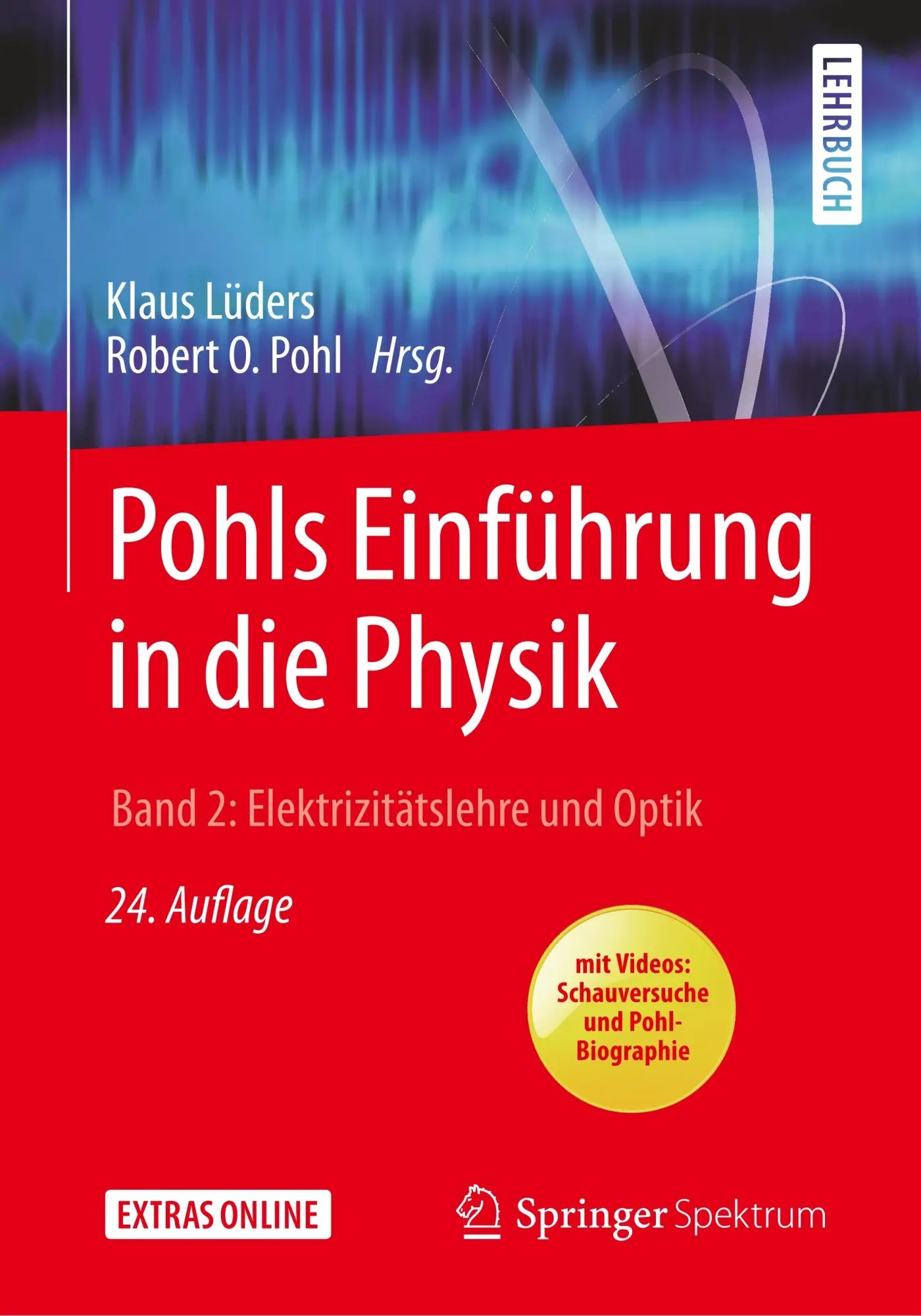 Cover: 9783662548547 | Pohls Einführung in die Physik | Band 2: Elektrizitätslehre und Optik