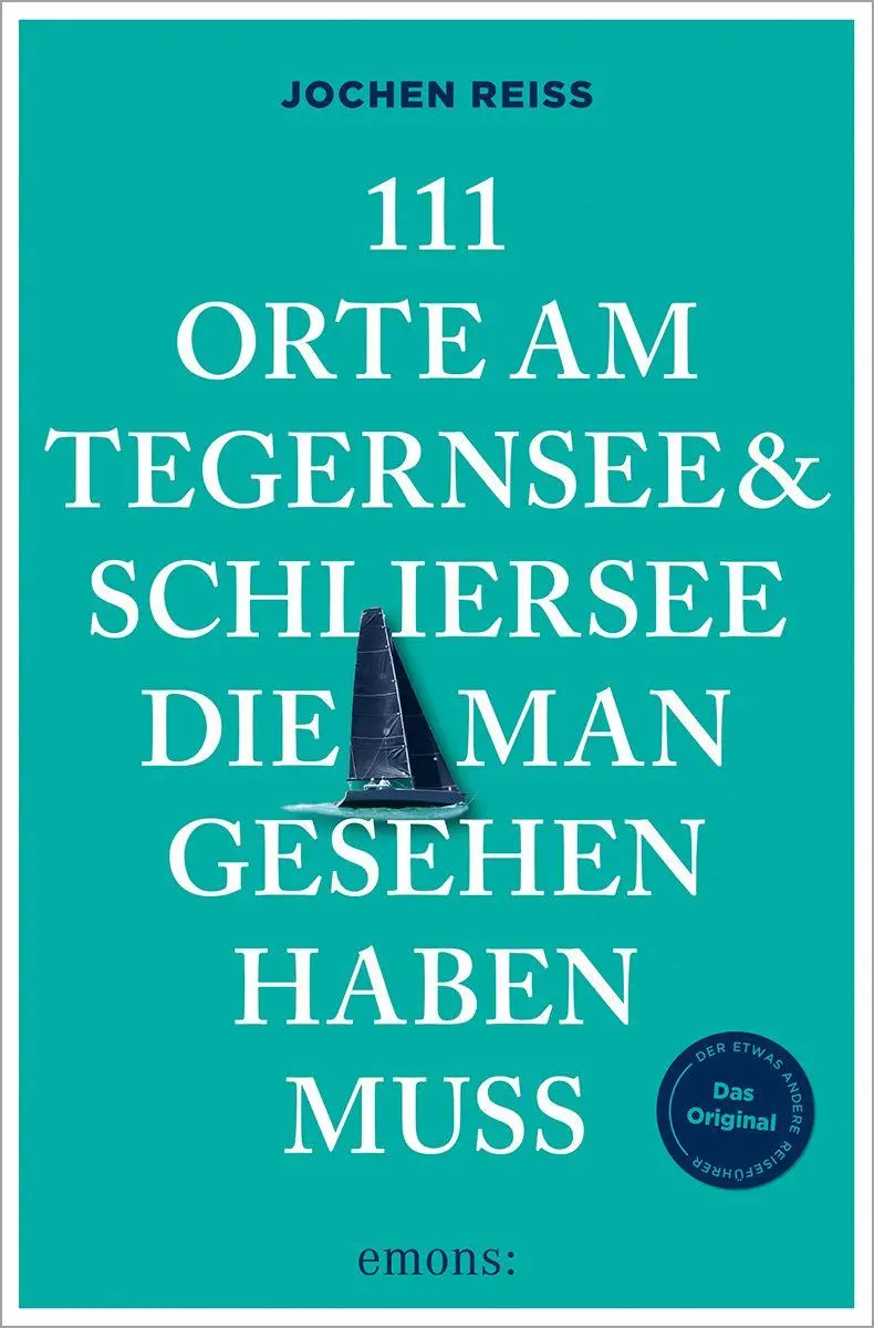 Cover: 9783740828547 | 111 Orte am Tegernsee und Schliersee, die man gesehen haben muss