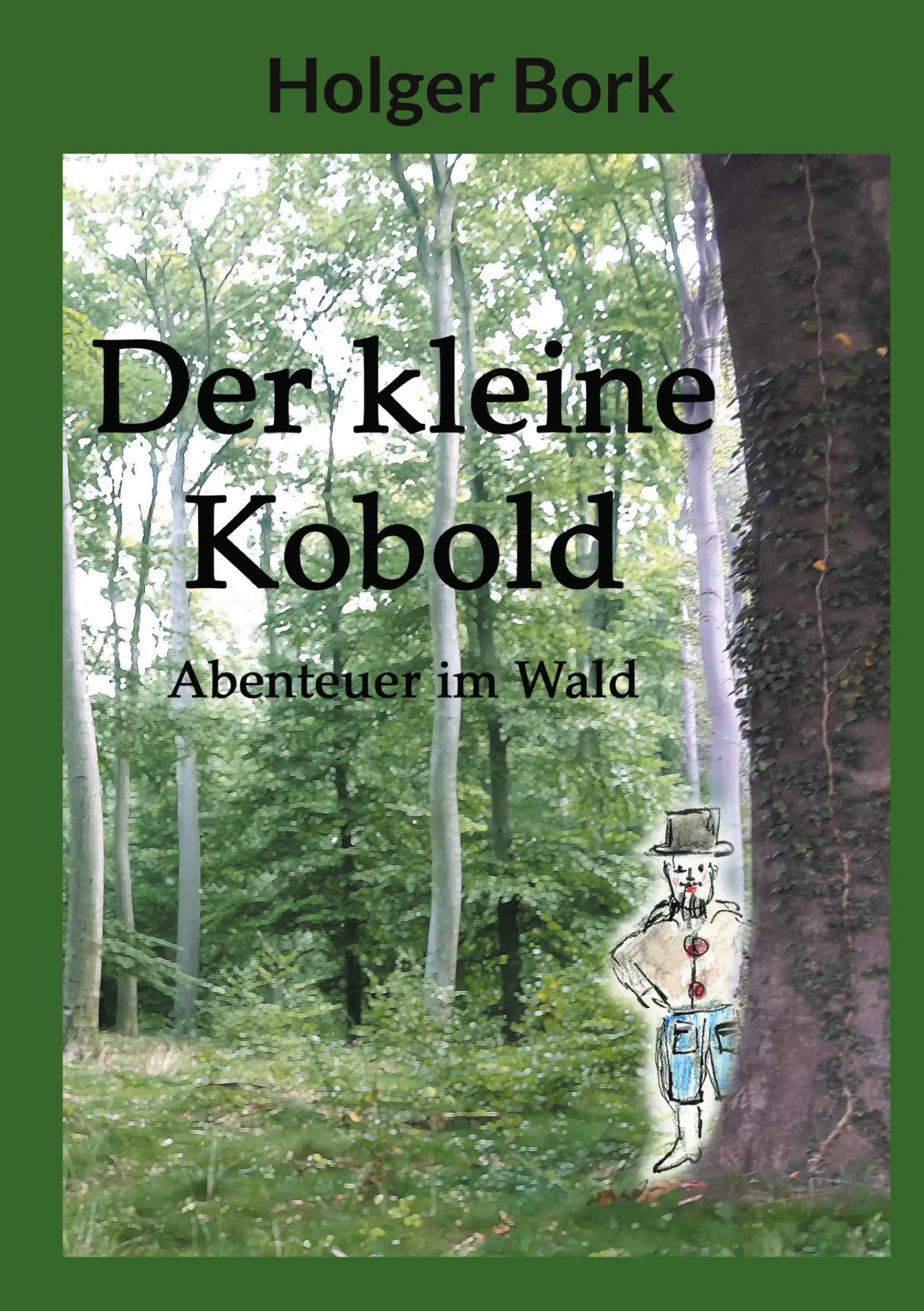 Cover: 9783758368547 | Der kleine Kobold | Abenteuer im Wald | Holger Bork | Taschenbuch