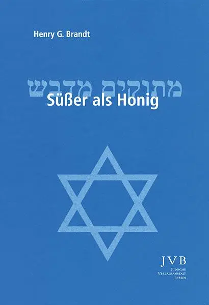 Cover: 9783934658547 | Süßer als Honig | Henry Brandt | Buch | Gebunden | 2008