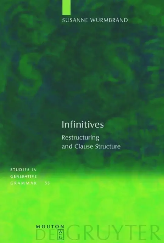 Cover: 9783110178647 | Infinitives | Restructuring and Clause Structure | Susanne Wurmbrand