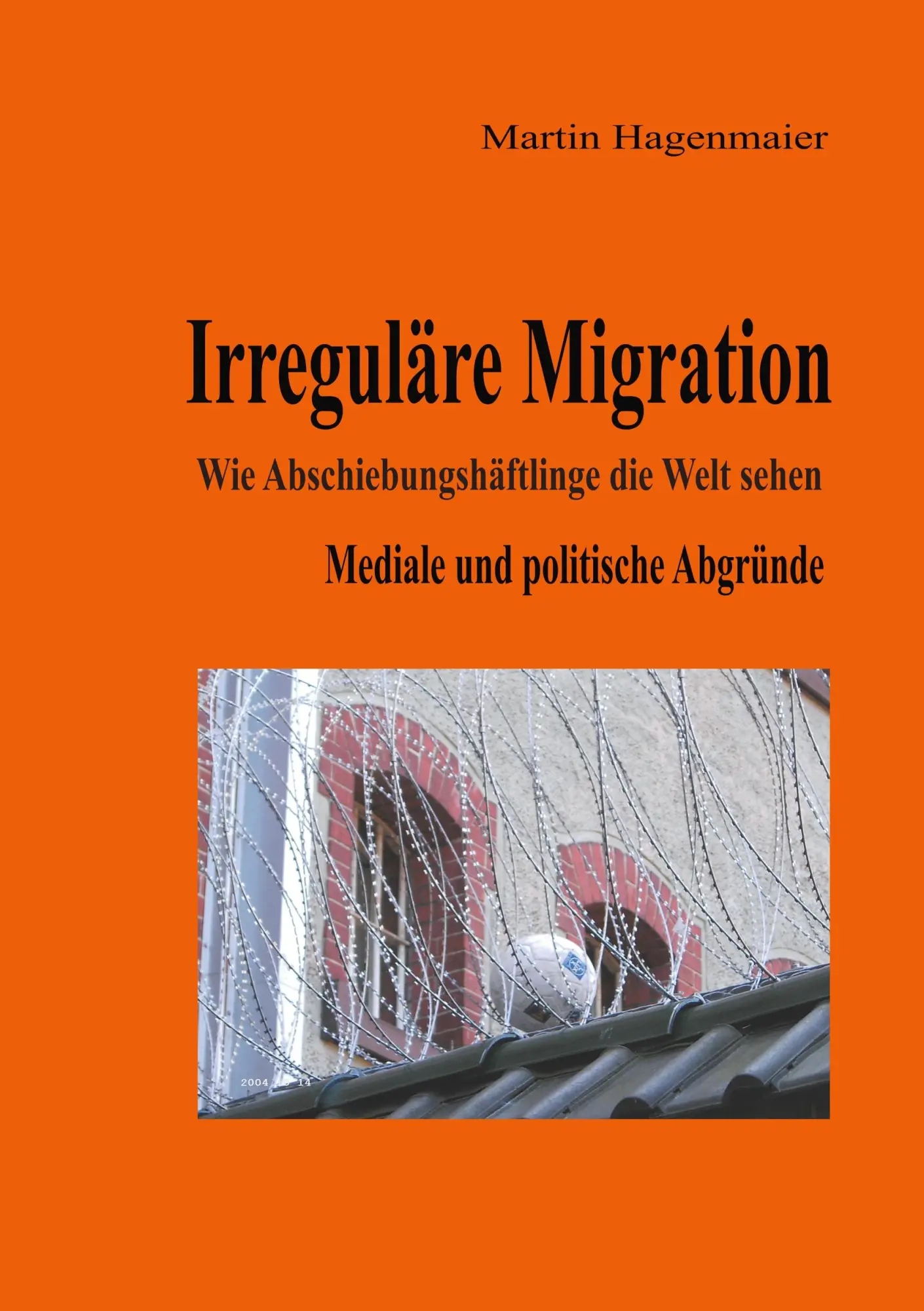 Irreguläre Migration: Wie Abschiebungshäftlinge die Welt sehen