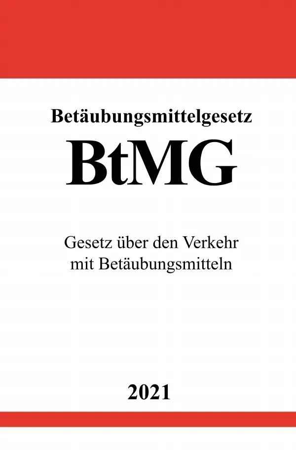 Cover: 9783754918647 | Betäubungsmittelgesetz (BtMG) | Ronny Studier | Taschenbuch | 96 S.
