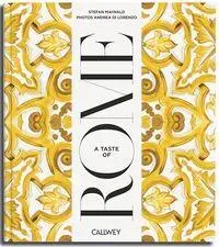 Cover: 9783766728647 | A Taste of Rome | Places of longing, original recipes and insider tips