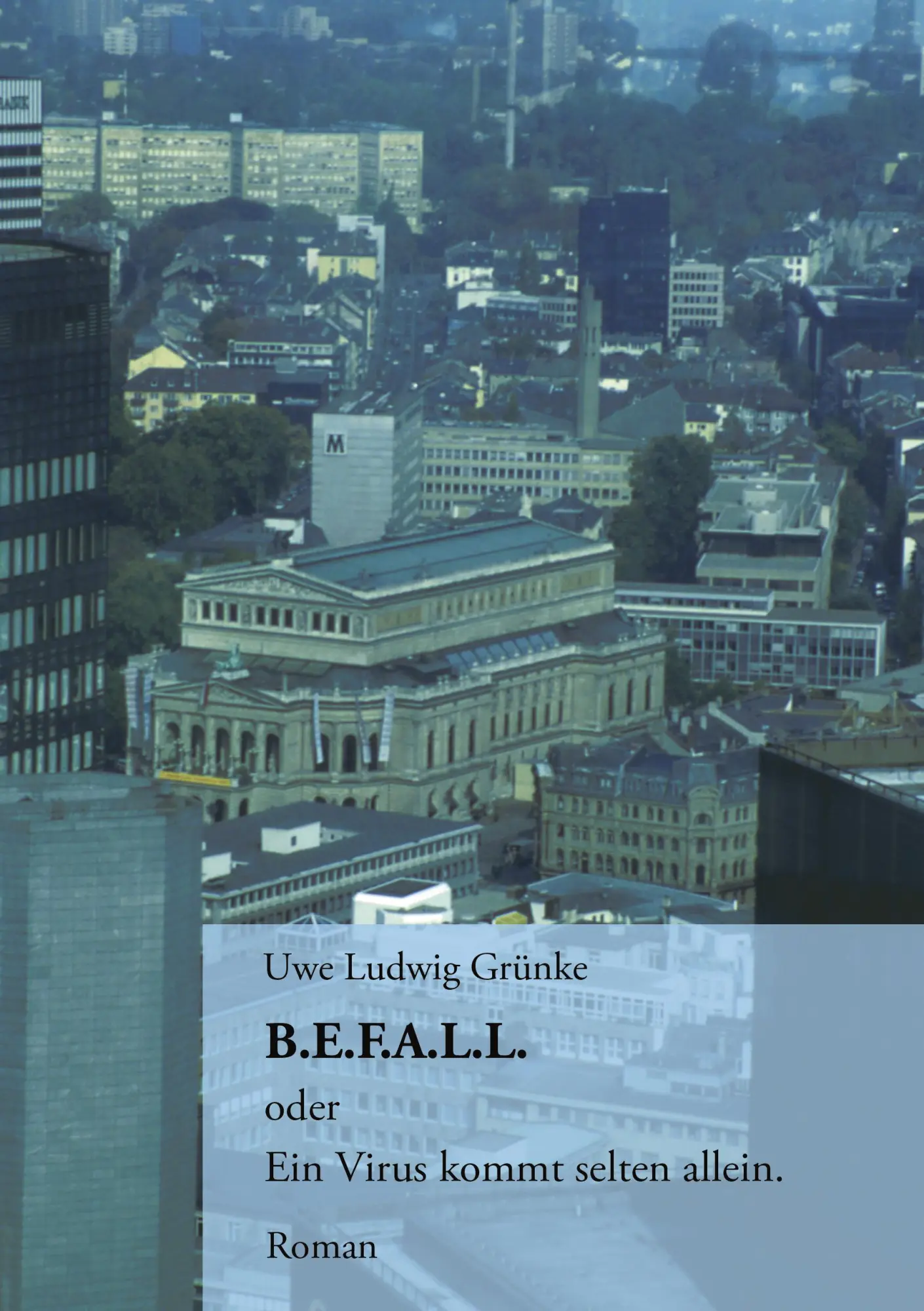B.E.F.A.L.L.: oder Ein Virus kommt selten allein