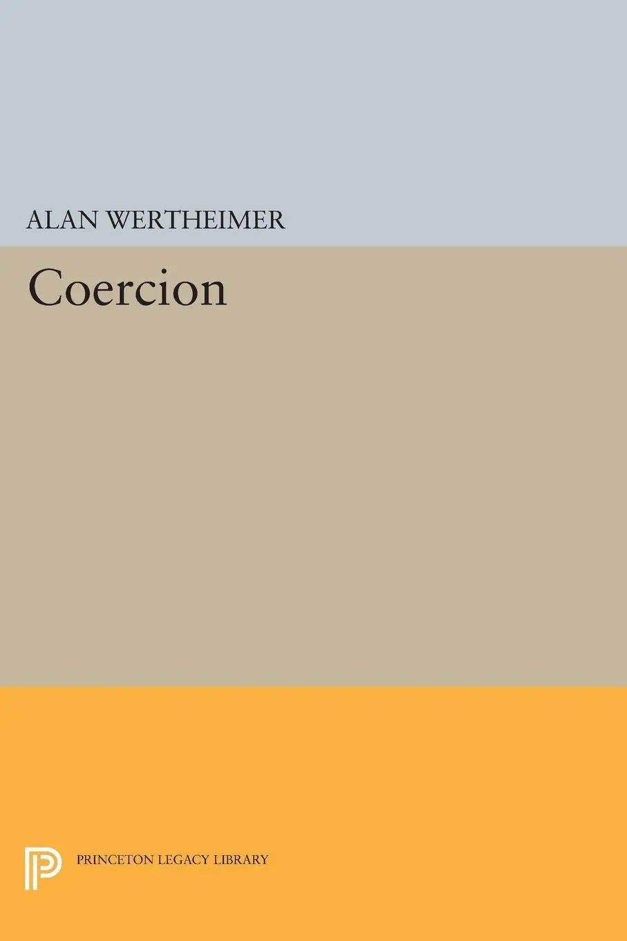 Cover: 9780691608747 | Coercion | Alan Wertheimer | Taschenbuch | Kartoniert / Broschiert