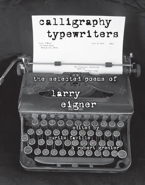 Cover: 9780817358747 | Calligraphy Typewriters | The Selected Poems of Larry Eigner | Eigner