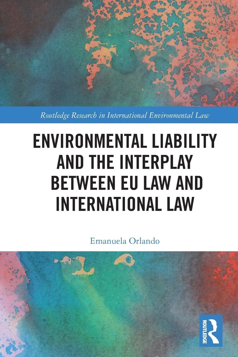 Cover: 9781032538747 | Environmental Liability and the Interplay between EU Law and...