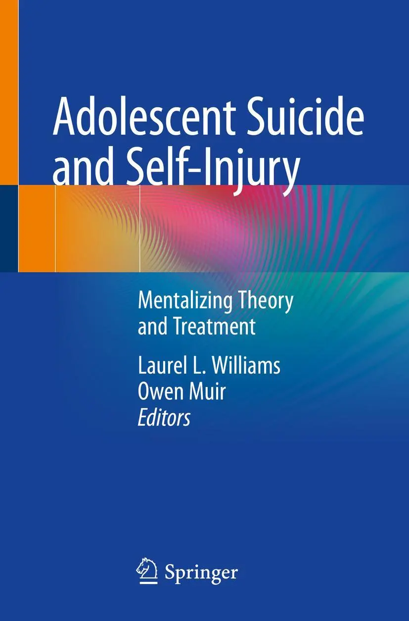 Cover: 9783030428747 | Adolescent Suicide and Self-Injury | Mentalizing Theory and Treatment