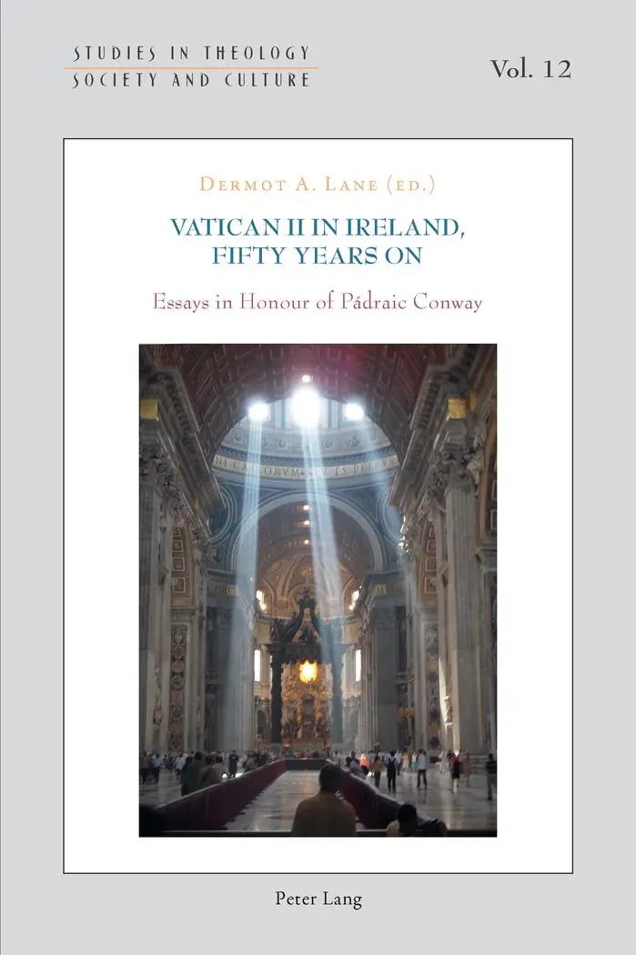 Vatican II in Ireland, Fifty Years On: Essays in Honour of Pádraic Conway (Studies in Theology, Society and Culture)