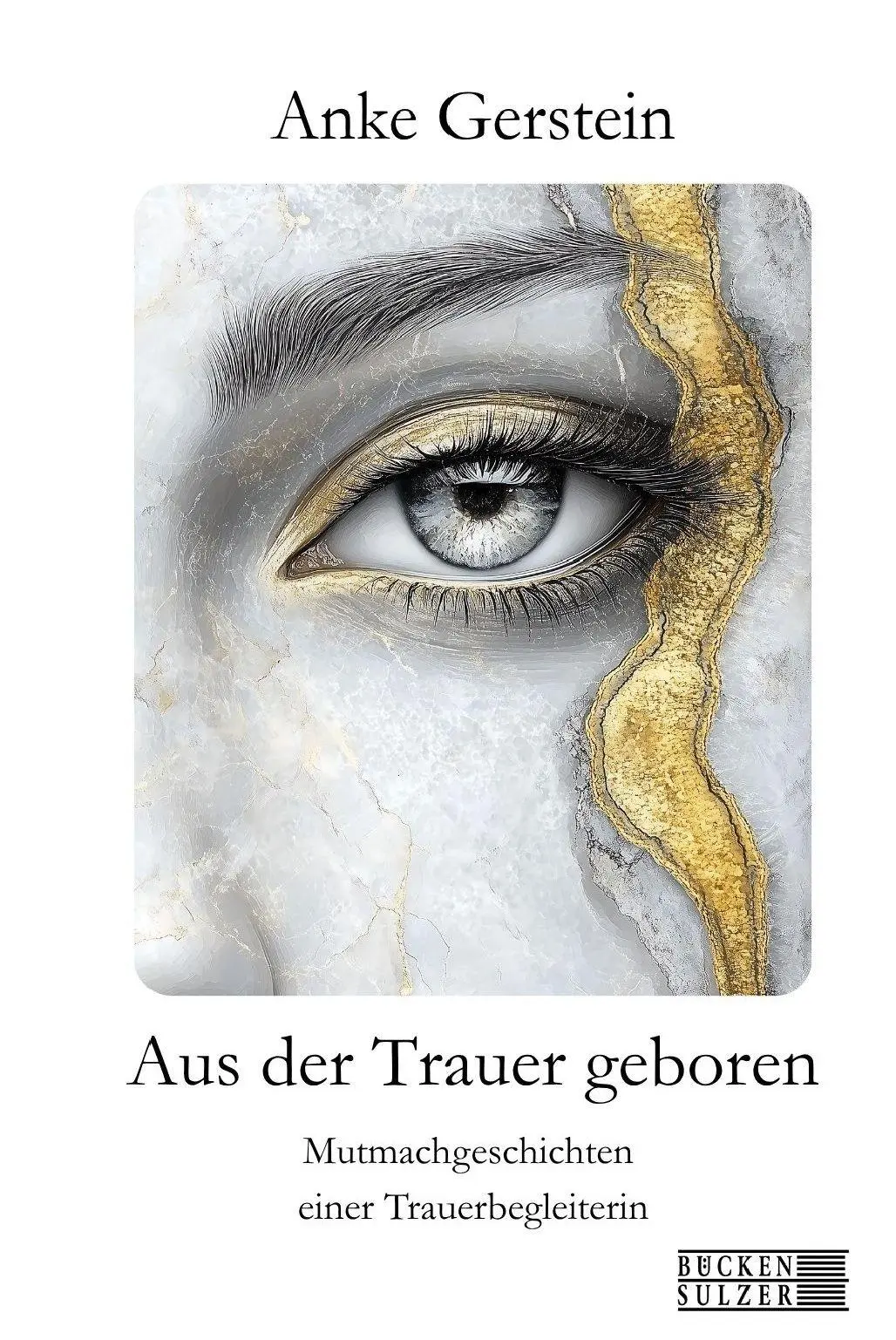 Cover: 9783947438747 | Aus der Trauer geboren | Mutmachgeschichten einer Trauerbegleiterin