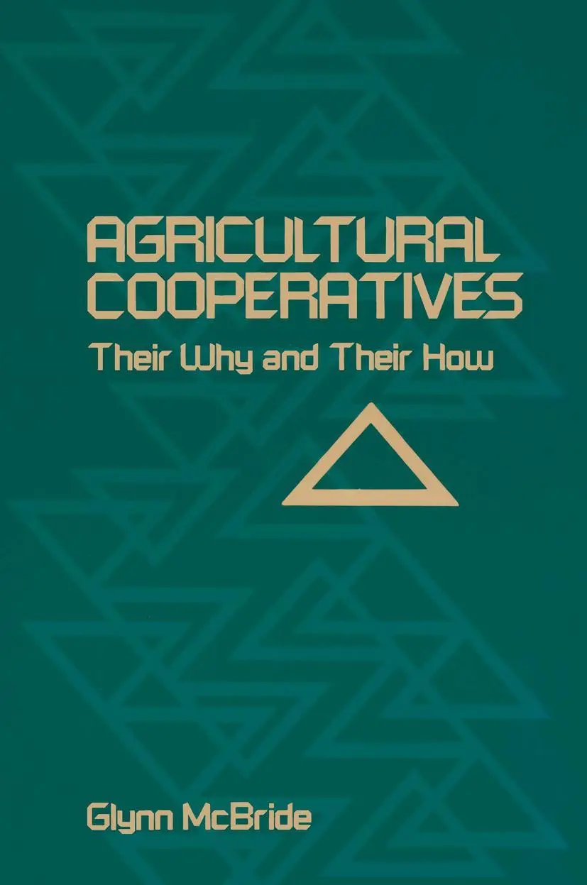 Cover: 9781468468847 | Agricultural Cooperatives | Their Why and Their How | Glynn McBride
