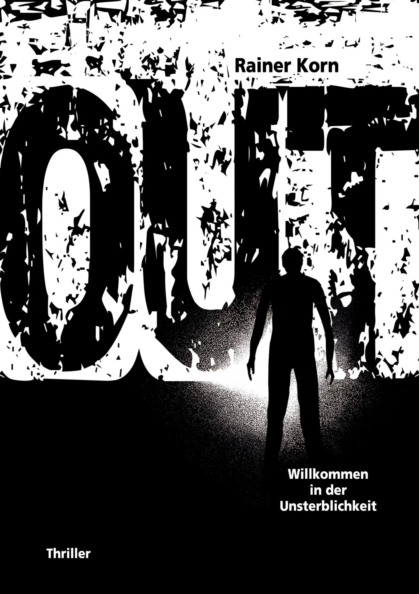 Cover: 9783347318847 | OUT - Willkommen in der Unsterblichkeit | Rainer Korn | Taschenbuch