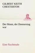 Cover: 9783842488847 | Der Mann, der Donnerstag war | Eine Nachtmahr | Chesterton | Buch