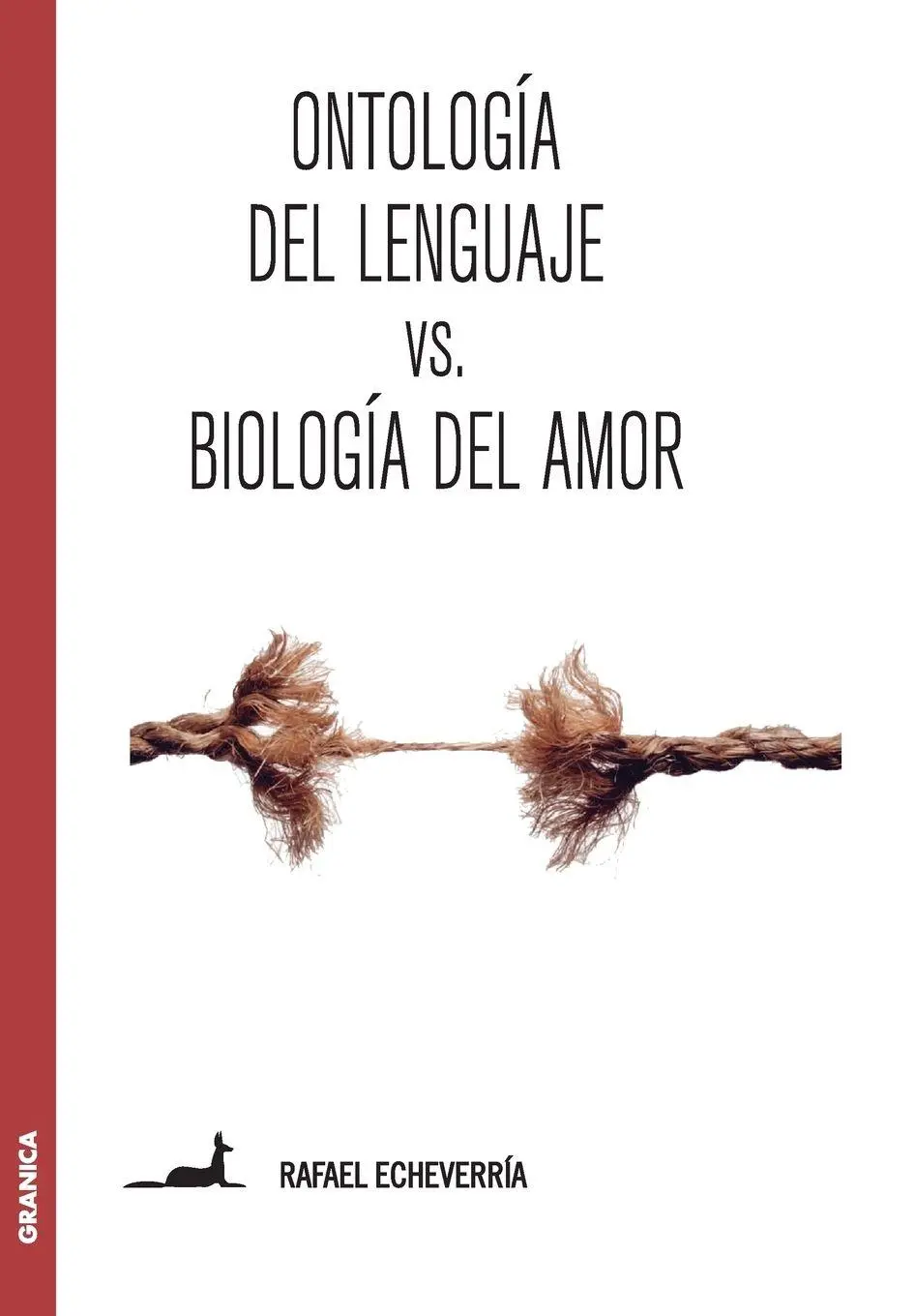 Cover: 9789506418847 | Ontología del lenguaje versus Biología del amor | Rafael Echeverría