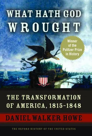 Cover: 9780195078947 | What Hath God Wrought | The Transformation of America, 1815-1848