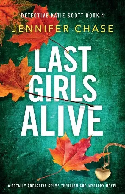 Cover: 9781838888947 | Last Girls Alive | Jennifer Chase | Taschenbuch | Englisch | 2020