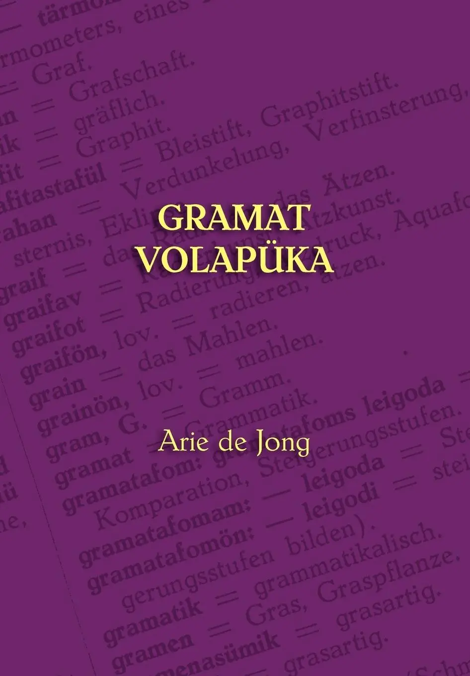 Cover: 9781904808947 | Gramat Volapüka | Arie De Jong (u. a.) | Taschenbuch | Volapük | 2012