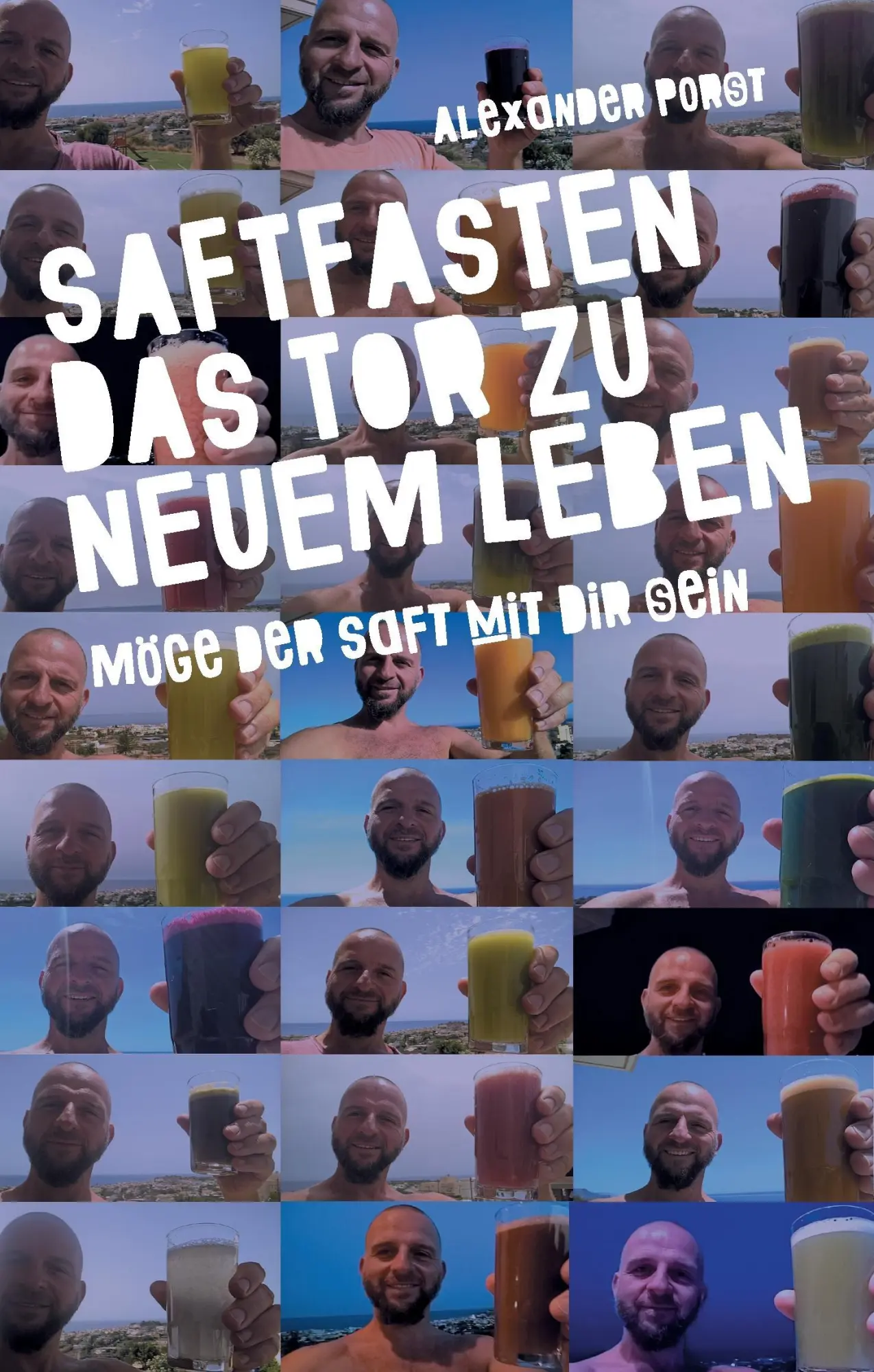 Cover: 9783734568947 | Saftfasten das Tor zu neuem Leben | Möge der Saft mit Dir sein | Porst