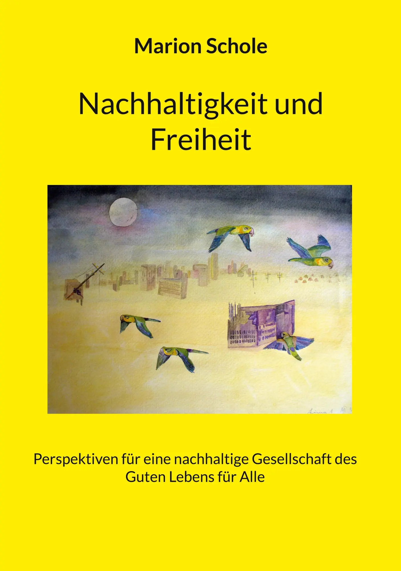 Cover: 9783769388947 | Nachhaltigkeit und Freiheit | Marion Schole | Taschenbuch | 288 S.