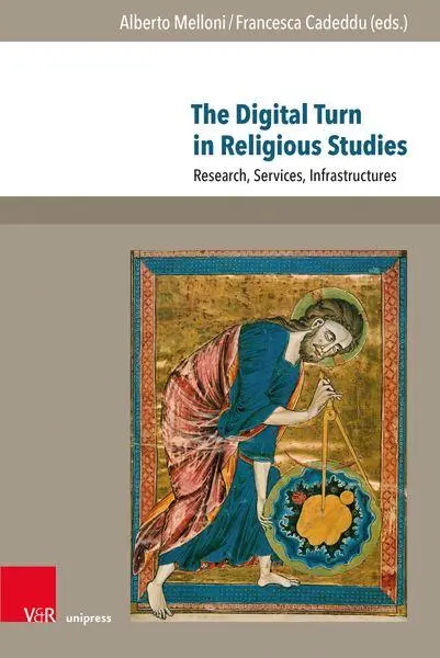 Autor: 9783847118947 | The Digital Turn in Religious Studies | Alberto Melloni (u. a.) | Buch
