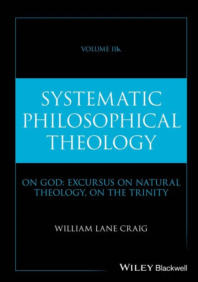 Cover: 9781394309047 | Systematic Philosophical Theology, Volume 2b | William Lane Craig