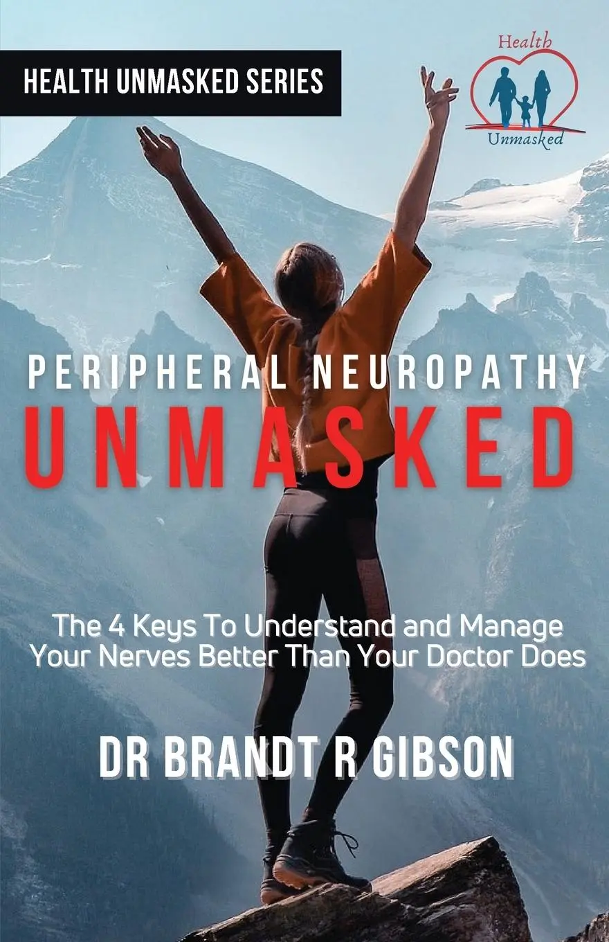 Cover: 9781647469047 | Peripheral Neuropathy UNMASKED | Brandt R Gibson | Taschenbuch | 2021
