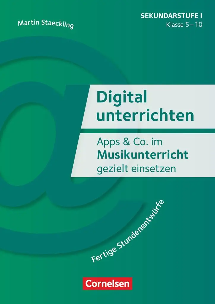 Cover: 9783589169047 | Digital unterrichten - Klasse 5-10 | Martin Staeckling | Taschenbuch