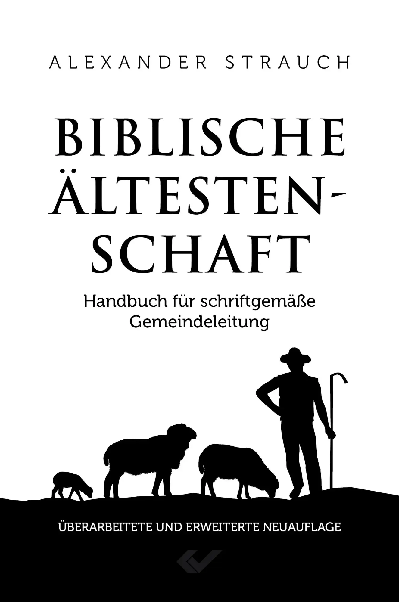 Cover: 9783863539047 | Biblische Ältestenschaft | Handbuch für schriftgemäße Gemeindeleitung