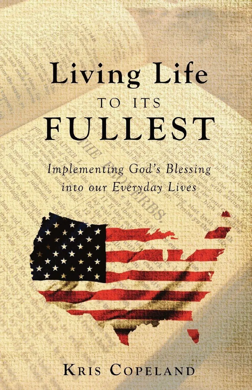 Cover: 9781640289147 | Living Life To Its Fullest | Kris Copeland | Taschenbuch | Englisch