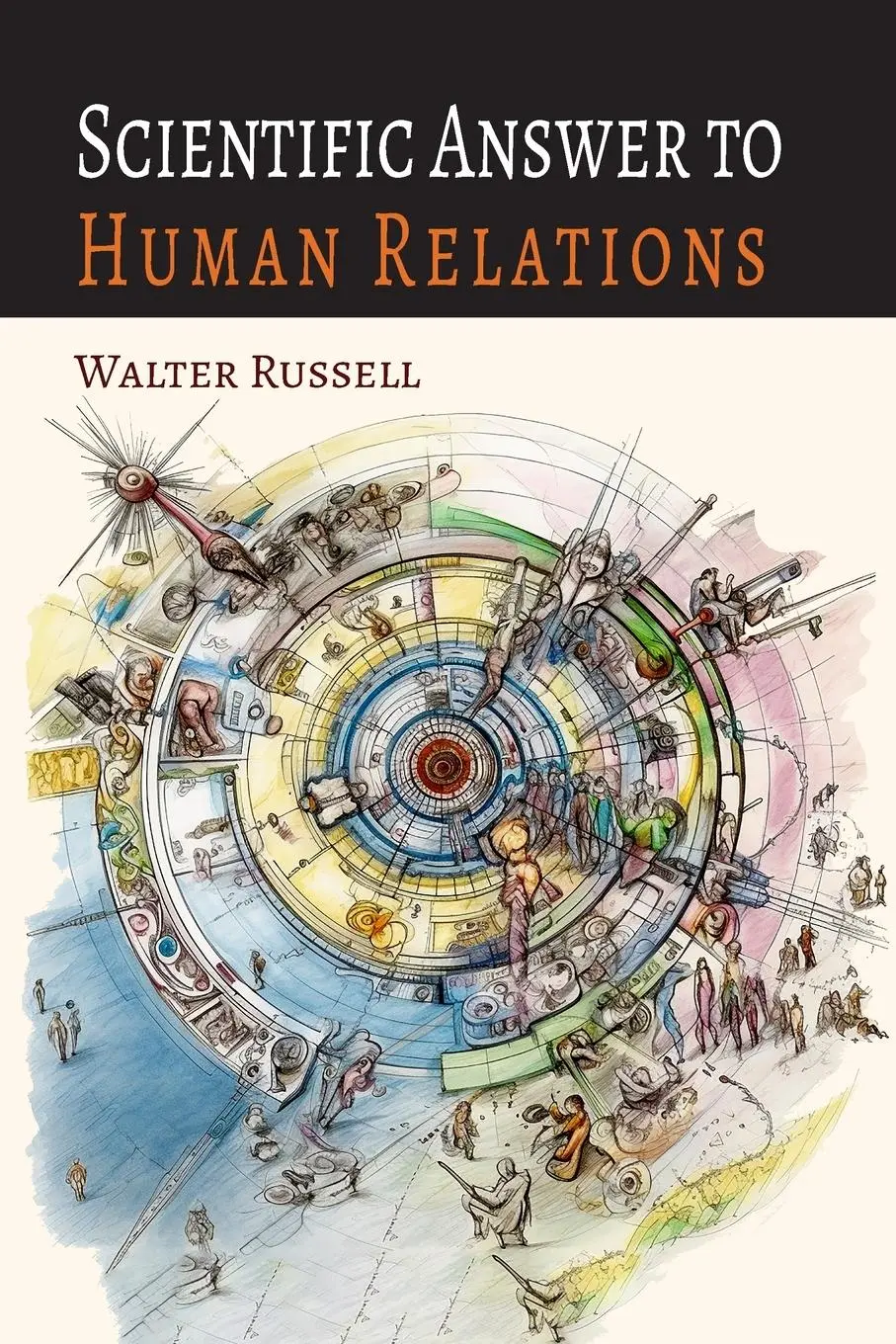 Cover: 9781684229147 | Scientific Answer to Human Relations | Walter Russell (u. a.) | Buch