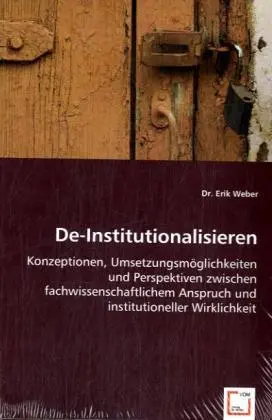 Cover: 9783639029147 | De-Institutionalisieren | Erik Weber | Taschenbuch | Deutsch