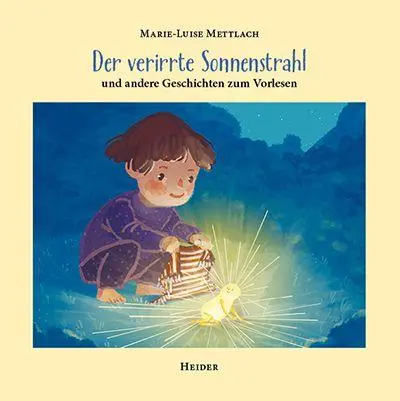 Cover: 9783947779147 | Der verirrte Sonnenstrahl | und andere Geschichten zum Vorlesen | Buch