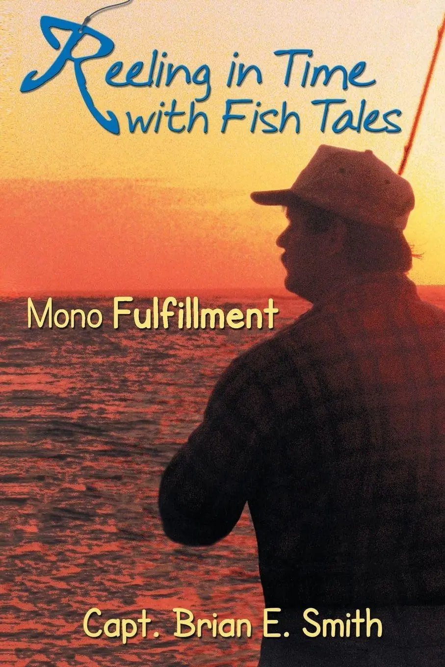 Cover: 9781940869247 | Reeling in Time with Fish Tales | Brian E Smith | Taschenbuch | 2014