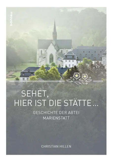 Cover: 9783412209247 | »Sehet, hier ist die Stätte ...«; . | Geschichte der Abtei Marienstatt