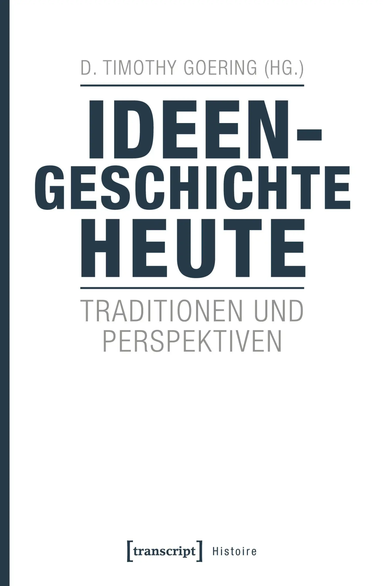 Cover: 9783837639247 | Ideengeschichte heute | D. Timothy Goering | Taschenbuch | 240 S.