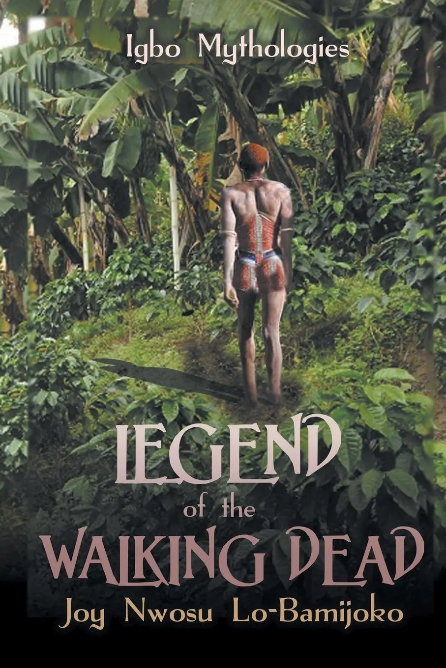 Cover: 9781631359347 | Legend of the Walking Dead | Igbo Mythologies | Joy Nwosu Lo-Bamijoko