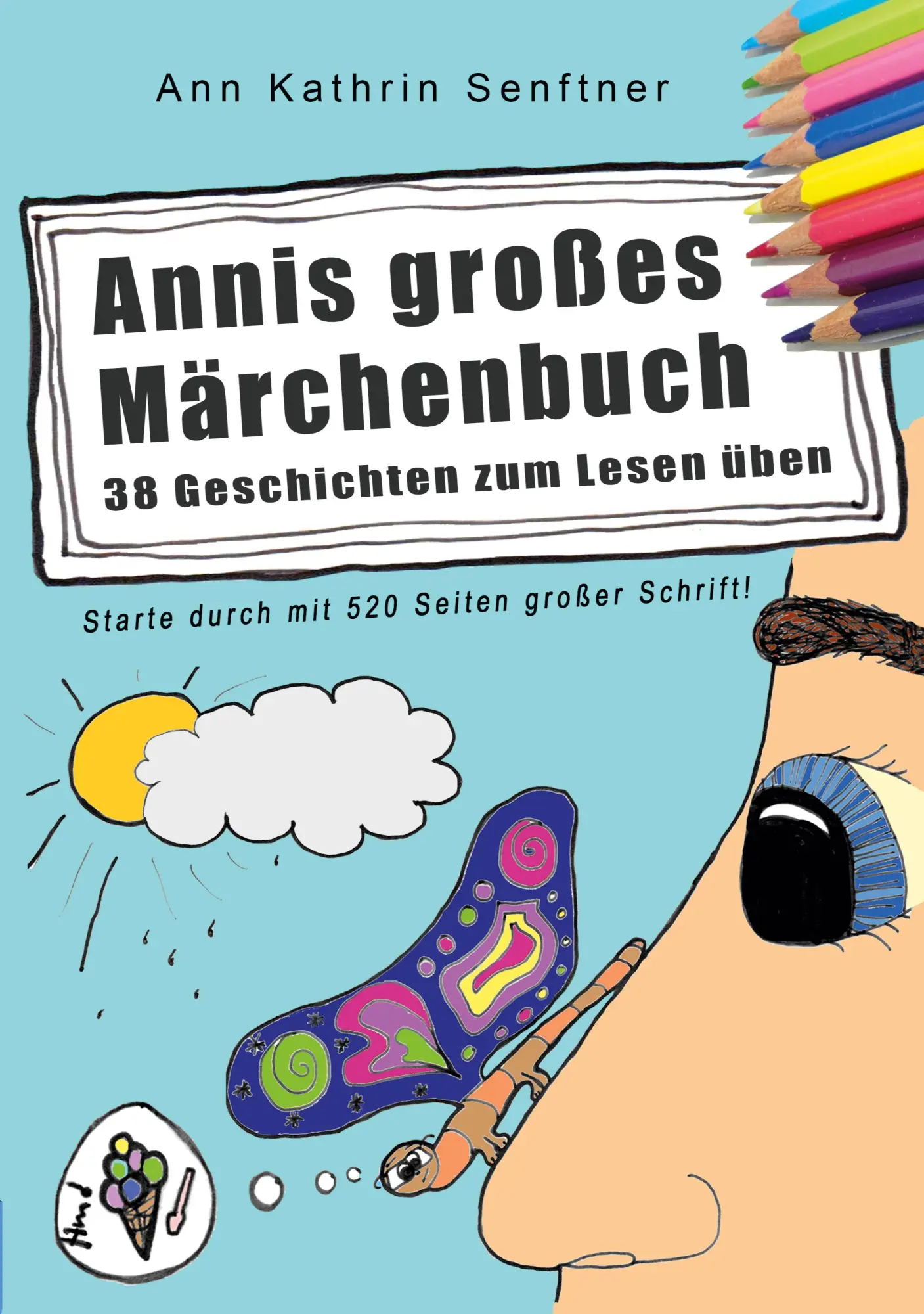 Cover: 9783695759347 | Annis großes Märchenbuch | 38 Geschichten zum Lesen üben | Senftner