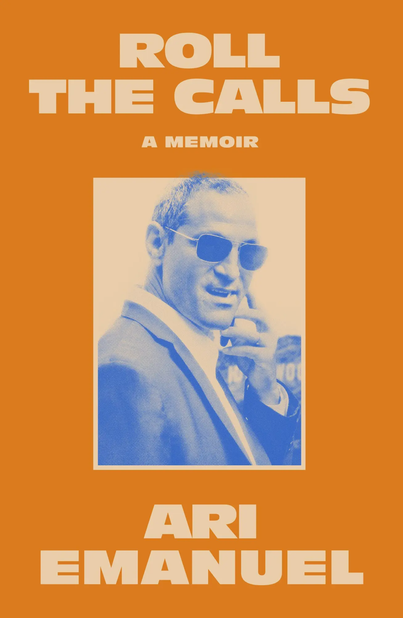 Cover: 9798217209347 | Roll the Calls | A Memoir | Ari Emanuel | Buch | Englisch | 2026