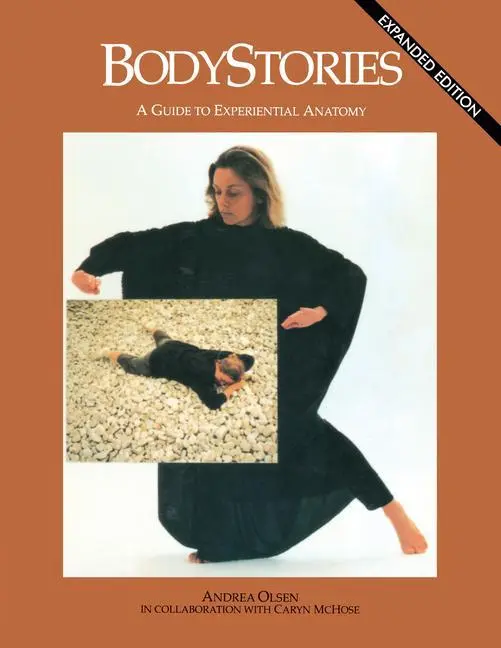Cover: 9780819579447 | Bodystories | A Guide to Experiential Anatomy | Andrea Olsen | Buch