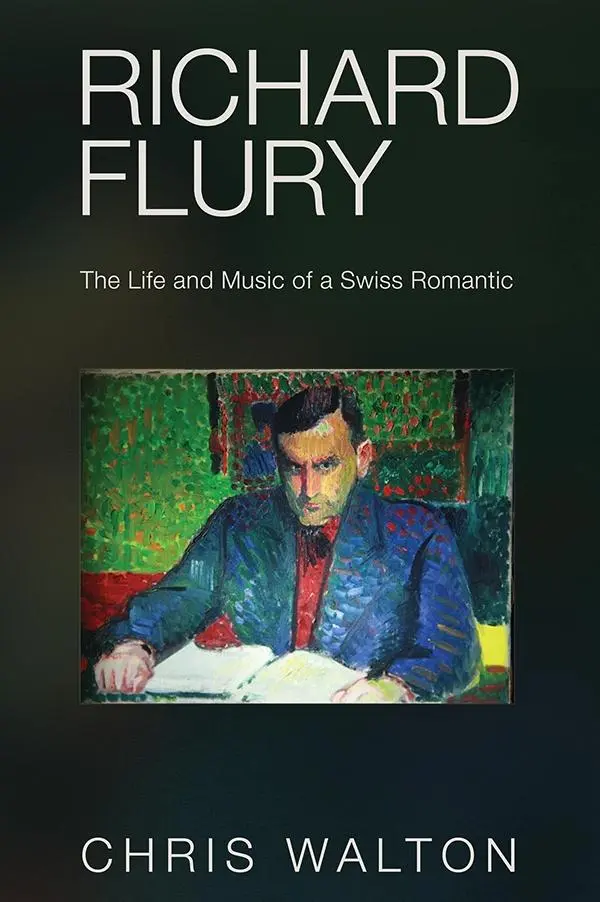 Cover: 9780907689447 | Richard Flury | The Life and Music of a Swiss Romantic | Chris Walton