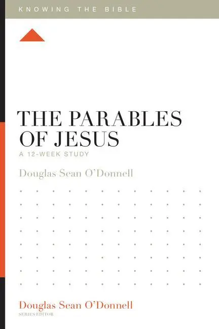 Cover: 9781433589447 | The Parables of Jesus | A 12-Week Study | Douglas Sean O'Donnell