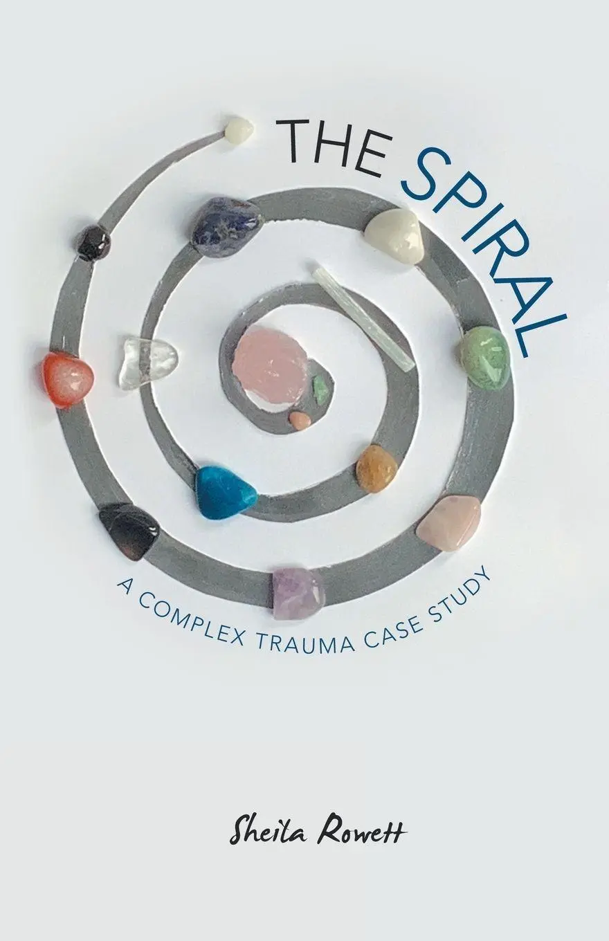 Cover: 9781982289447 | The Spiral | A Complex Trauma Case Study | Sheila Rowett | Taschenbuch