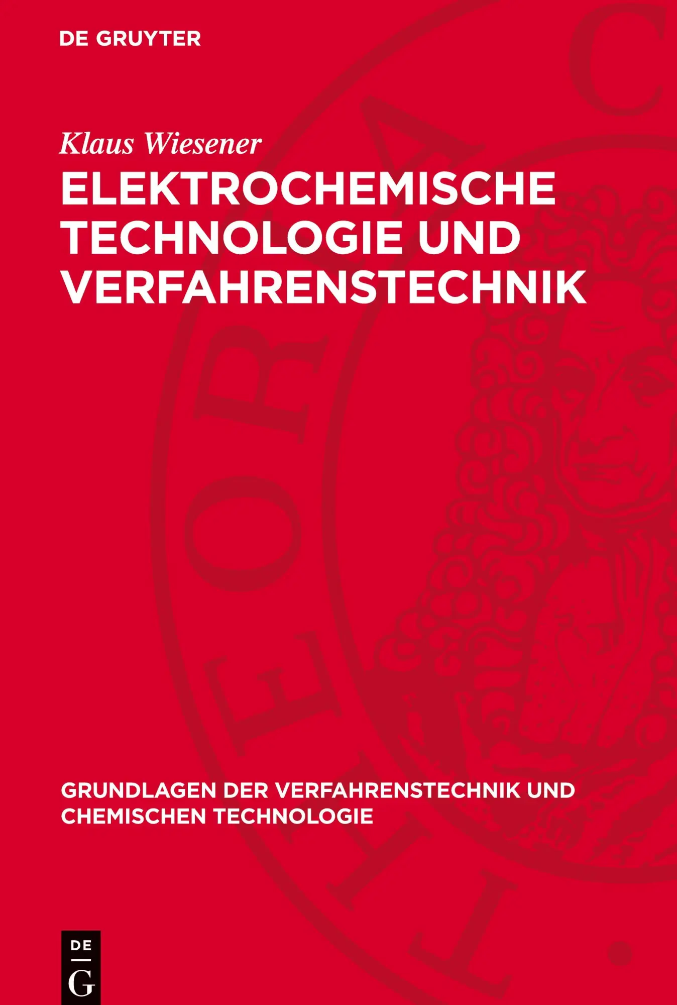 Cover: 9783112769447 | Elektrochemische Technologie und Verfahrenstechnik | Klaus Wiesener